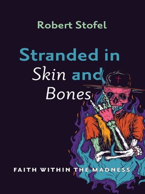 cover image of Stranded in Skin and Bones